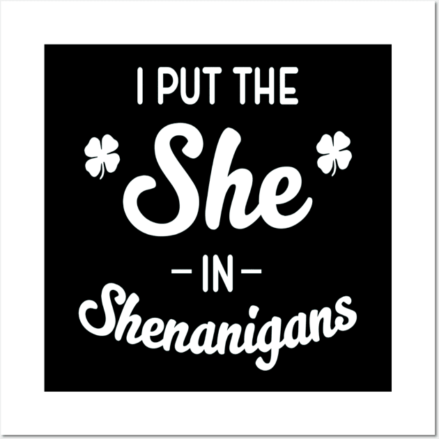 I Put The She in Shenanigans Irish Pride Wall Art by JaroszkowskaAnnass